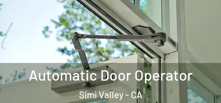 Automatic Door Operator Simi Valley - CA