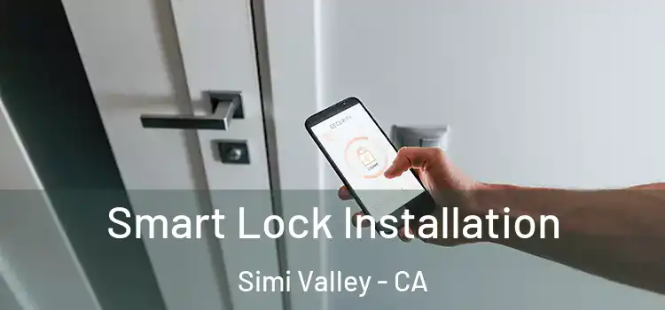 Smart Lock Installation Simi Valley - CA